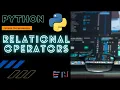 PYTHON Relational Operators Part 7