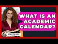 What Is An Academic Calendar - Ultimate Study Hacks
