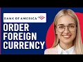 How To Order Foreign Currency Bank Of America How To Place A Foreign Currency Order On BOA