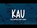 Bilal Indrajaya \u0026 Maudy Ayunda - Kau (Lirik Lagu)