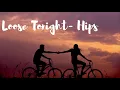 [Good Vibes] Loose tonight- Hips
