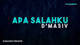 Download D'Masiv – Apa Salahku (Karaoke Version) MP3