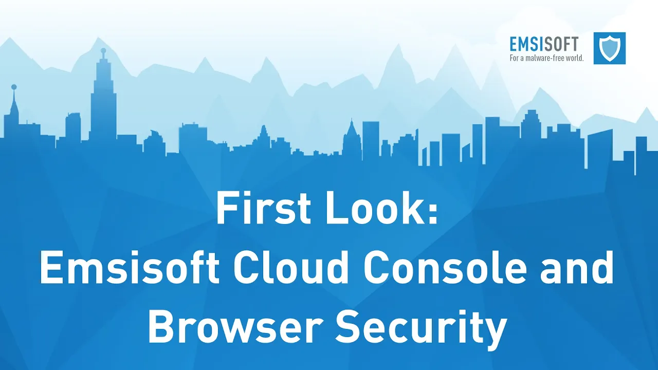 Emsisoft Management Console and Browser Security