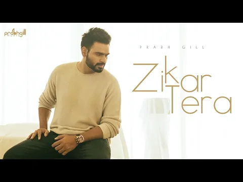 Download MP3 Zikar Tera || Prabh Gill || Dilmaan || Upma Sharma || Latest Punjabi Song 2023