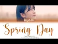 Download Lagu Song So Hee(송소희) - Spring Day(봄날) Color Coded Lyrics [Han|Rom|Eng]