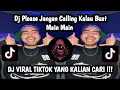 DJ PLEASE JANGAN CALLING KALAU BUAT MAIN MAIN | SOUND VIRAL TIKTOK TERBARU‼️