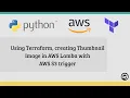 Using Terraform creating Thumbnail Image in AWS Lambda with AWS S3 trigger