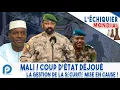 Download Lagu MALI / COUP D'ÉTAT DÉJOUÉ : LA GESTION DE LA SÉCURITÉ MISE EN CAUSE !