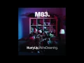 Download Lagu M83 - Hurry Up, We're Dreaming - Outro extended
