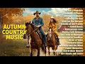 Fall is here 🍂 Nostalgic 90s Autumn Country Music | Slow Classic Country Songs That Warm the Soul