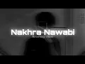 Download Lagu Nakhra Nawabi (Slowed + Reverbed) | Dr Zeus | Zora Randhawa
