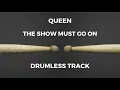 Queen - The Show Must Go On (drumless)