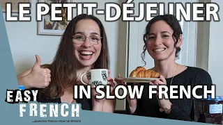 40 Minutes of Slow French: Conversations About Food (Breakfast, Picnic, Pastries...)