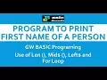 Program to Find First Name of any Person Mid function GW BASIC Programming Tutorials