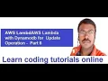 AWS Lambda with Dynamodb for Update Operation - Part 6 Learn coding tutorials online