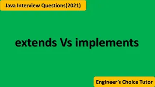 extends vs implements Java interview Questions 2021