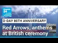 Download Lagu French, UK anthems play at British D-Day ceremony as Red Arrows soar • FRANCE 24 English