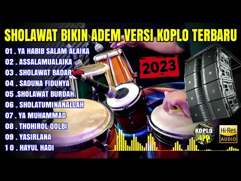 Download MP3 SHOLAWAT KOPLO FULL ALBUM TERBARU 2023 ( YA HABIB SALAM ALAIKA ) AUDIO JERNIH