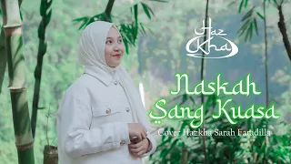 Download Naskah Sang Kuasa | Cover by Hazkha Sarah Faradilla MP3