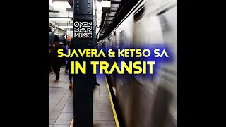 ketso sa sjavera in transit original mix 