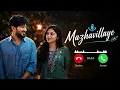 MazhavillayeSong Ringtone |I'm Game |DulquerSalmaan |Kayadu Lohar |Jakes 