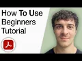 How To Use Adobe Acrobat Pro - Beginners Tutorial 2025 Full Guide