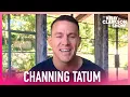 Channing Tatum Only Works Out Because He s Naked In Films