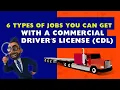 6 Types of Jobs You Can Get with a Commercial Driver s License CDL