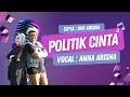 Download Lagu ANNA ARISNA - POLITIK CINTA | Official Music Video