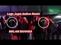 Download Lagu Lagu Joget Ambon Remix || MALAM BAHAGIA