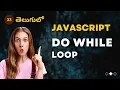 JavaScript Do While Loop - 33 JavaScript 4K