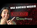 Use Blocked Website In INDIA How To use Croxy proxy