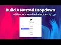 Tailwind Vue js Nested Dropdown Chill Coding ASMR Ambience