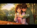 Lagu Bas Tu Hi Saajan 💖 | New Hindi Romantic Song 2026 | Lyrics by Aadeez Abhi #love #music #romantic