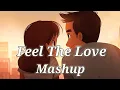 Download Lagu FEEL THE LOVE || BOLLYWOOD MASHUP|| DJ RHN ROHAN _ | ATIF ASLAM/ARJIT SINGH | Songs