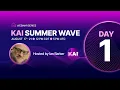 Kai Summer Wave Webinar Series Day 1