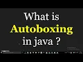 What is Autoboxing In Java