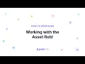 Working with the Asset field How to Hygraph