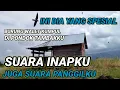 Download Lagu Sp. SUARA INAPKU JUGA SUARA PANGGILKU 2. jernih \u0026 berkualitas