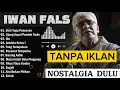 Download Lagu Iwan Fals Full Album Nolstagia Tanpa Iklan