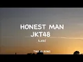 Download Lagu JKT48 - Honest man (Lirik)