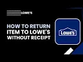 How to Return Item to Lowe s Without Receipt