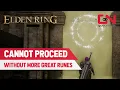 Elden Ring You Cannot Proceed Without More Great Runes
