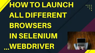 How to launch all different Browser in Selenium WebDriver Chrome Firefox Opera Edge