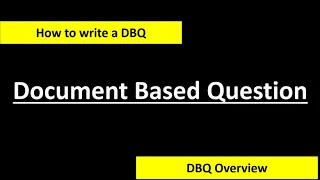 How to Writing the DBQ DBQ Overview
