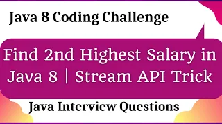 Java 8 Find the Second Highest Salary from Employee List Stream API Interview Question