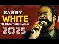 Download Lagu Barry White All Time Greatest Hits |Love Songs \u0026 Soul Classics