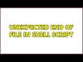 Unexpected end of file in shell script