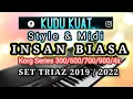INSAN BIASA Style \u0026 Midi Triaz 2019