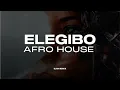 Download Lagu ELEGIBO - AFRO HOUSE REMIX